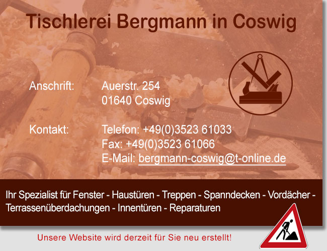 Tischlerei Bergmann - Ihr Spezialist fr die Fertigung von Fenster - Haustren - Treppen - Spanndecken - Vordcher - Terrassenberdachungen - Innentren - Reparaturen